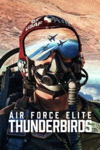 Air Force Elite: Thunderbirds (2025) ฝูงบินผาดแผลง: ธันเดอร์เบิร์ด ซับไทย